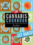 The Cannabis Cookbook ─ Over 35 Recipes for Meals, Munchies, and More