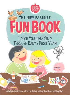 The New Parents' Fun Book ─ Laugh Yourself Silly Through Baby's First Year!
