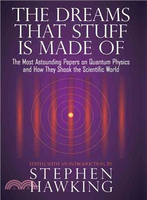The Dreams That Stuff Is Made of ─ The Most Astounding Papers of Quantum Physics--and How They Shook the Scientific World
