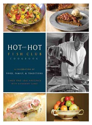 Hot and Hot Fish Club Cookbook ─ A Celebration of Food, Family, & Traditions