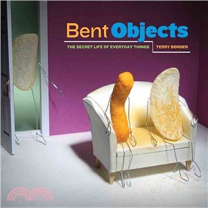 Bent Objects ─ The Secret Life of Everyday Things