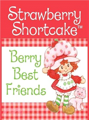 Strawberry Shortcake: Berry Best Friends