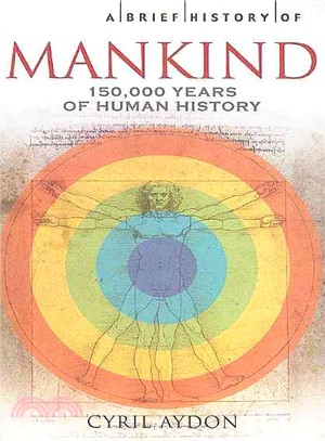 A Brief History of Mankind: 150,000 Years of Human History
