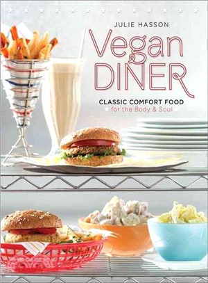 Vegan Diner ─ Classic Comfort Food for the Body & Soul