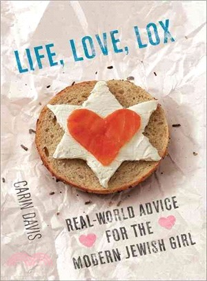 Life, Love, Lox ─ Real-World Advice for the Modern Jewish Girl