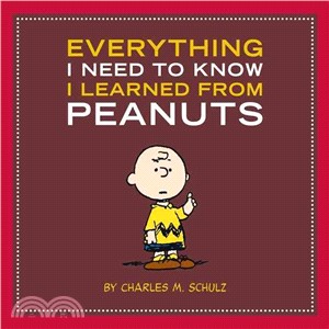 Everything I Need to Know I Learned from Peanuts