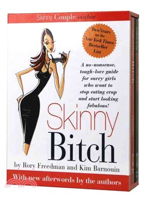 Skinny Couple in a Box: A No-nonsense, Tough-love Guide for Savvy Girls Who Want to Stop Eating Crap and Start Looking Fabulous! A Kick-in-the-Ass for Real Men Who Want to St