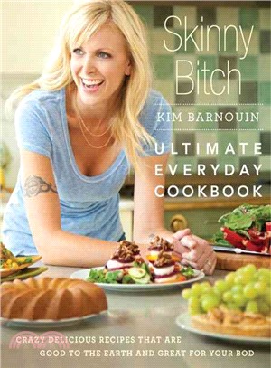 Skinny Bitch ─ Ultimate Everyday Cookbook
