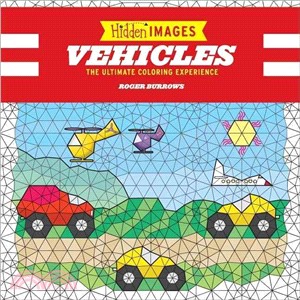 Hidden Images: Vehicles: The Ultimate Coloring Experience