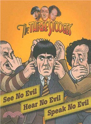 The Three Stooges: See No Evil, Hear No Evil, Speak No Evil
