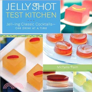 Jelly Shot Test Kitchen ─ Jell-ing Classic Cocktails-One Drink at a Time