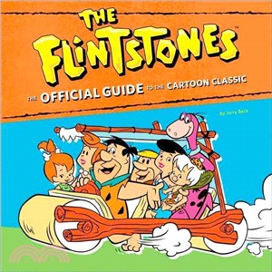 The Flintstones: The Official Guide to Their Cartoon World