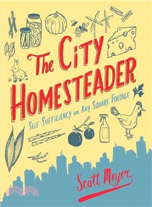 The City Homesteader: Self-sufficiency on Any Square Footage