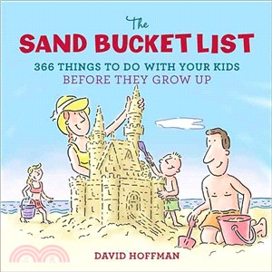The Sand Bucket List ─ 366 Things to Do With Your Kids Before They Grow Up