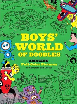 Boys' World of Doodles ─ Amazing Full-Color Pictures to Complete and Create