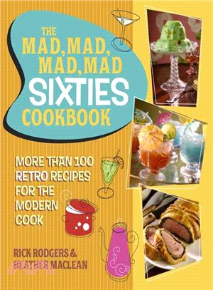 The Mad, Mad, Mad, Mad Sixties Cookbook