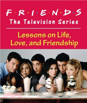 Friends ─ Lessons on Life, Love, and Friendship