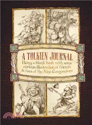 A Tolkien Journal ─ Being a Blank Book With Some Curious Illustrations of Friends & Foes of the Nine Companions