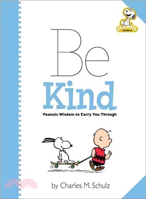 Be Kind ─ Peanuts Wisdom to Carry You Through