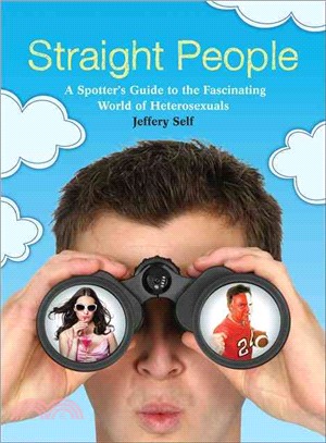 Straight People ─ A Spotter's Guide to the Fascinating World of Heterosexuals