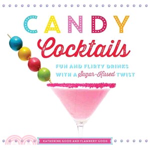 Candy Cocktails ― Fun and Flirty Drinks With a Sugar-kissed Twist
