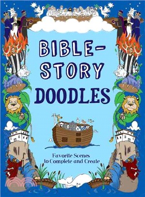Bible-Story Doodles ― Favorite Scenes to Create and Complete