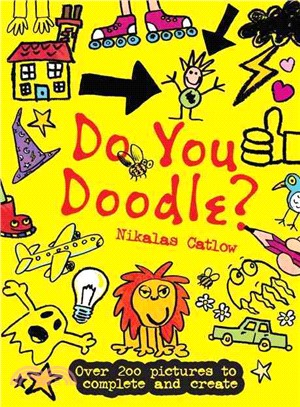 Do You Doodle? ─ Over 200 Pictures to Complete and Create