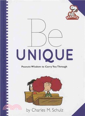 Be Unique ─ Peanuts Wisdom to Carry You Through