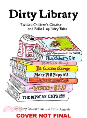 Dirty Library ― Twisted Children's Classics and Folked-up Fairy Tales