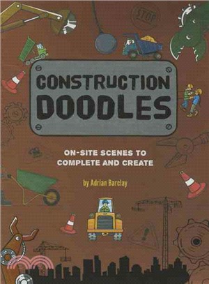 Construction Doodles ─ On-Site Scenes to Complete and Create