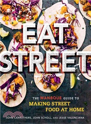 Eat Street ─ The Manbque Guide to Making Street Food at Home