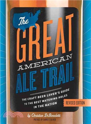 The Great American Ale Trail ─ The Craft Beer Lover's Guide to the Best Watering Holes in the Nation