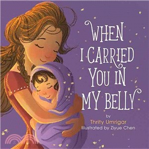 When I carried you in my belly /