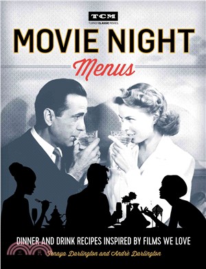 Movie Night Menus ― Dinner and Drink Recipes Inspired by the Films We Love