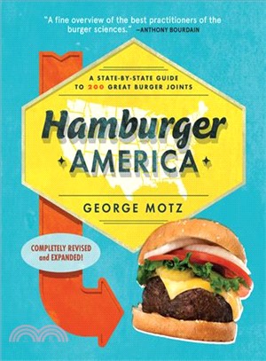 Hamburger America :a state-by-state guide to 200 great burger joints /