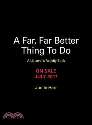 A Far, Far Better Thing to Do ─ A Lit Lover's Activity Book