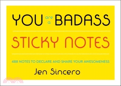 You Are a Badass (R) Sticky Notes：488 Notes to Declare and Share Your Awesomeness