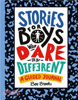 Stories for Boys Who Dare to Be Different ― A Guided Journal
