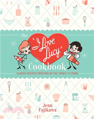 The I Love Lucy Cookbook