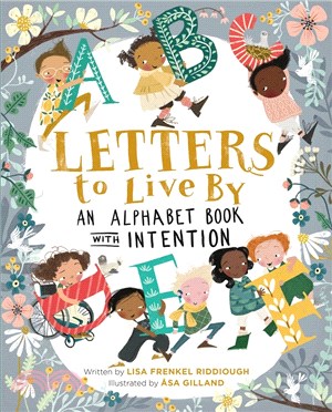 Letters to live by :an alphabet book with intention /