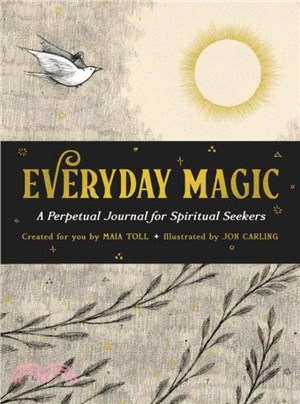 Everyday Magic：A Perpetual Journal for Spiritual Seekers