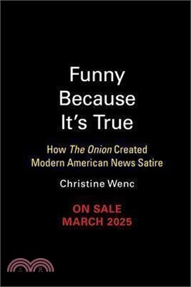 Funny Because It's True: How the Onion Created Modern American News Satire