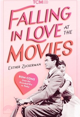 Falling in Love at the Movies：The Impact of Rom Coms from the Screwball Era to Today