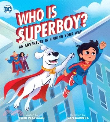 Who Is Superboy?: An Adventure in Finding Your Way