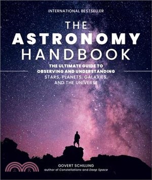 The Astronomy Handbook: The Ultimate Guide to Observing and Understanding Stars, Planets, Galaxies, and the Universe