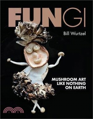 Fungi: Mushroom Art Like Nothing on Earth