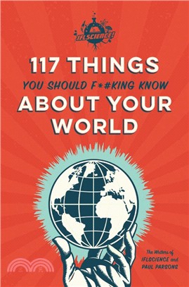 Iflscience 117 Things You Should F-cking Know About Your World