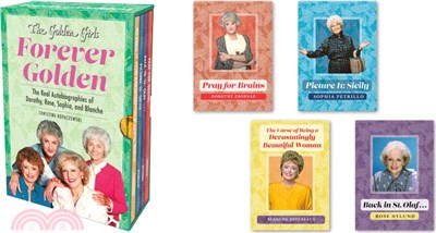 The Golden Girls ― Forever Golden: The Real Autobiographies of Dorothy, Rose, Sophia, and Blanche