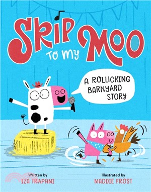 Skip to My Moo: A Rollicking Barnyard Story