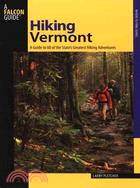 Hiking Vermont ─ 60 of Vermont's Greatest Hiking Adventures